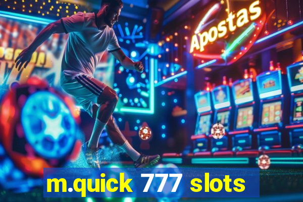 m.quick 777 slots